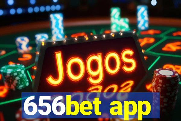 656bet app